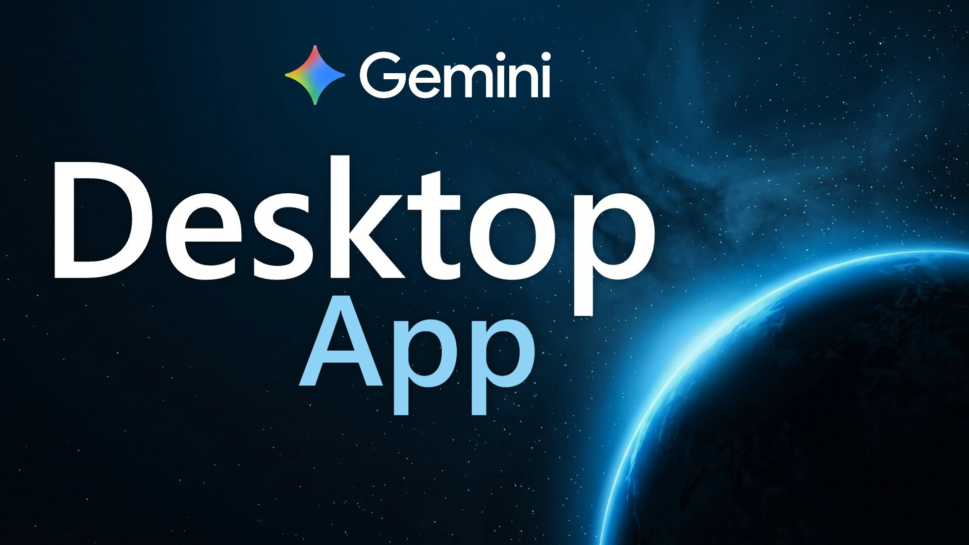 Title card with the Gemini logo and the words "Desktop App" in large white and light-blue letters on a dark blue starry background, with the glowing edge of a planet at bottom right.