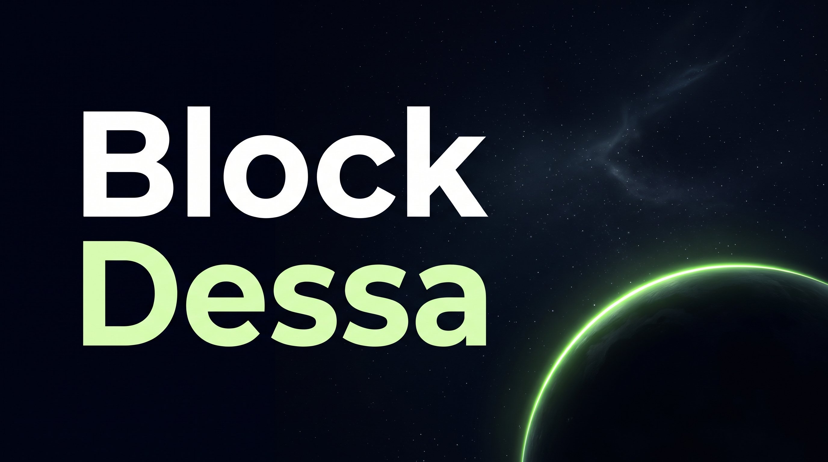 Title card with 'Block' in large white letters and 'Dessa' below it in light green, against a dark starry sky with a planet with a glowing green rim in the bottom right.